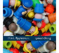 MARK APPLEBAUM Speed Dating (CD)