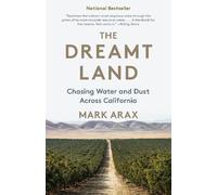 Mark Arax The Dreamt Land (Tascabile)
