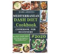 Mark Arizona Mediterranean Dash Diet Cookbook (Tascabile)