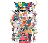 Mark Arnold The Harvey Comics Companion (Tascabile)