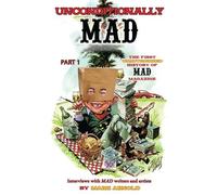 Mark Arnold Unconditionally Mad, Part 1 - The First Unauthori (Copertina rigida)
