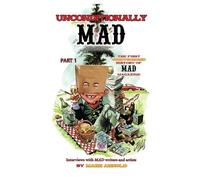Mark Arnold Unconditionally Mad, Part 1 - The First Unauthorized His (Tascabile)