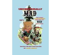 Mark Arnold Unconditionally Mad, Part B - The First Unauthorized His (Tascabile)