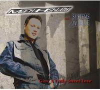 Mark Ashley feat. Systems in Blue - Give a Little Sweet Love [Import]