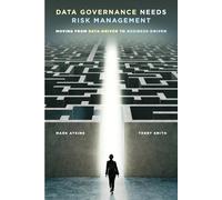 Mark Atkins Terry Smith Data Governance Needs Risk Management (Tascabile)