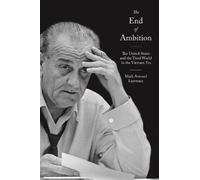 Mark Atwood Lawrence The End of Ambition (Copertina rigida) America in the World