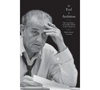 Mark Atwood Lawrence The End of Ambition (Tascabile) America in the World