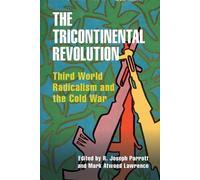 Mark Atwood Lawrence The Tricontinental Revolution (Tascabile)