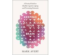 Mark Avery Mark Avery Keeping Your Brain in Shape (Tascabile)