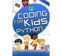 Mark B Bennet Coding for kids Python (Tascabile)