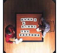 Mark B & Blade - The Unknown