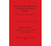 Mark B Shchukin Rome and the Barbarians in Central and Eastern Europ (Tascabile)