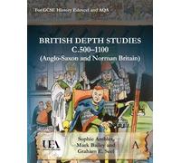 Mark Bailey Graham E. British Depth Studies c500-1100 (Anglo-Saxon (Tascabile)