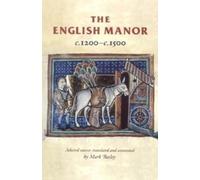 Mark Bailey The English Manor C.1200-C.1500 (Tascabile)