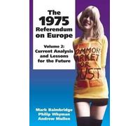 Mark Baimbridge Philip B. Whyman Andrew Mull 1975 Referendum on Euro (Tascabile)