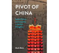 Mark Baker Pivot of China (Copertina rigida) Harvard East Asian Monographs