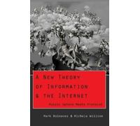 Mark Balnaves Michele A. A New Theory of Information & the I (Copertina rigida)