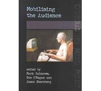 Mark Balnaves Tom O'Regan Jason Sternberg Mobilising the Audience (Tascabile)