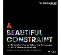 Mark Barden Adam Morgan A Beautiful Constraint (Copertina rigida)