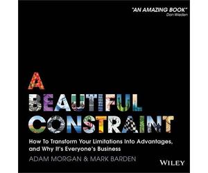 Mark Barden Adam Morgan A Beautiful Constraint (Copertina rigida)