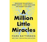 Mark Batterson A Million Little Miracles (Copertina rigida)