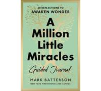 Mark Batterson A Million Little Miracles Guided Journal (Copertina rigida)
