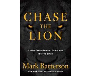 Mark Batterson Chase the Lion (Tascabile)