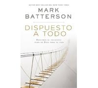 Mark Batterson Dispuesto a todo (Copertina rigida)