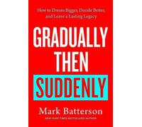 Mark Batterson Gradually Then Suddenly (Copertina rigida)