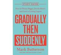 Mark Batterson Gradually Then Suddenly Study Guide (Tascabile)