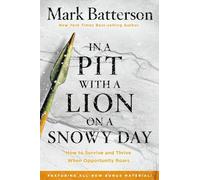 Mark Batterson In a Pit with a Lion on a Snowy Day (Tascabile)