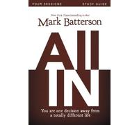 Mark Batterson Kevin & Sherry Harney All In Bible Study Guide (Tascabile)