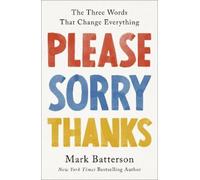 Mark Batterson Please, Sorry, Thanks (Copertina rigida)