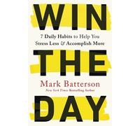 Mark Batterson Win the Day (Tascabile)