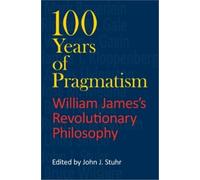 Mark Bauerlein 100 Years of Pragmatism (Tascabile) American Philosophy