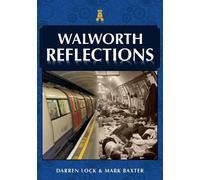Mark Baxter Darren Lock Walworth Reflections (Tascabile) Reflections