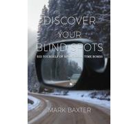 Mark Baxter Discover Your Blind Spots (Tascabile)