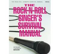 Mark Baxter The Rock-N-Roll Singer's Survival Manual (Tascabile)