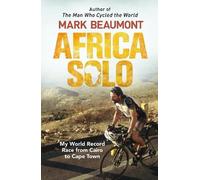 Mark Beaumont Africa Solo (Tascabile)