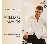 Mark Bebbington - Alwyn: Works For Piano [Mark Bebbington] [Somm: SOMMCD 0133] by Mark Bebbington