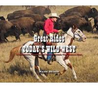 Mark Bedor Great Rides of Today's Wild West (Copertina rigida)