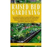 Mark Bennett Raised Bed Gardening (Tascabile)