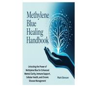 Mark Benson Methylene Blue Healing Handbook (Tascabile)