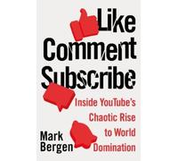 Mark Bergen Like, Comment, Subscribe (Tascabile)