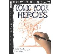 Mark Bergin How To Draw Comic Book Heroes (Tascabile) How to Draw