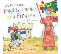 Mark Bergin It's Fun to Draw Knights, Castles, and Pirates (Tascabile)