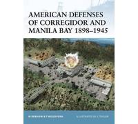 Mark Berhow Terrance American Defenses of Corregidor and Manila Bay (Tascabile)