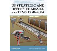 Mark Berhow US Strategic and Defensive Missile Systems 1950-2004 (Tascabile)