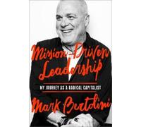 Mark Bertolini Mission-Driven Leadership (Copertina rigida)