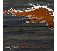 Mark Berube What the Boat Gave the River (CD)